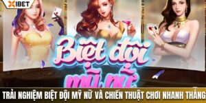 biệt đội mỹ nữ xibet