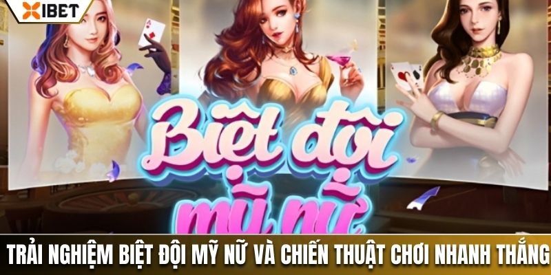biệt đội mỹ nữ xibet