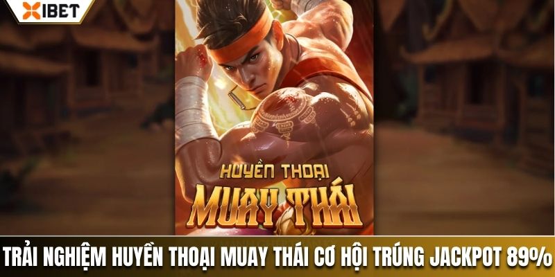 huyền thoại muay Thái xibet