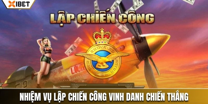 Nhiệm vụ lập chiến công vinh danh chiến thắng trúng Jackpot cực khủng