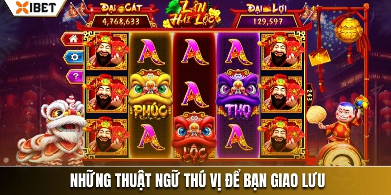 Những thuật ngữ thú vị để bạn giao lưu