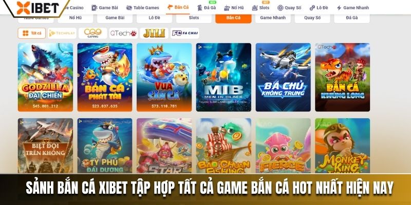 sảnh bắn cá Xibet tập hợp tất cả game bắn cá hot nhất hiện nay