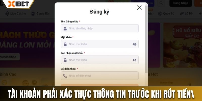 Tài khoản phải xác thực thông tin trước khi rút tiền