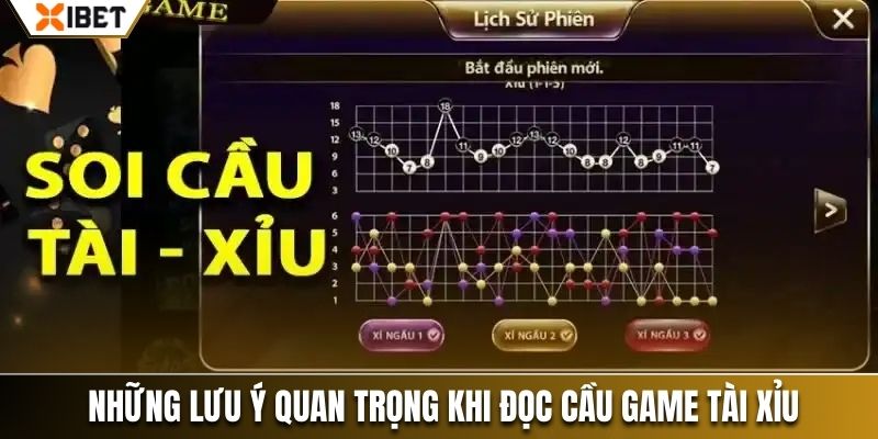 Những lưu ý quan trọng khi đọc cầu game tài xỉu