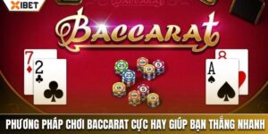 phương pháp chơi baccarat xibet