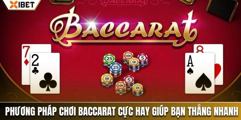 phương pháp chơi baccarat xibet